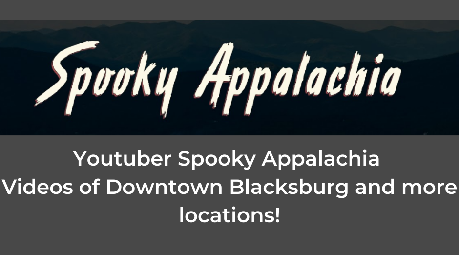 Youtuber Spooky Appalachias videos of Downtown Blacksburg and more locations